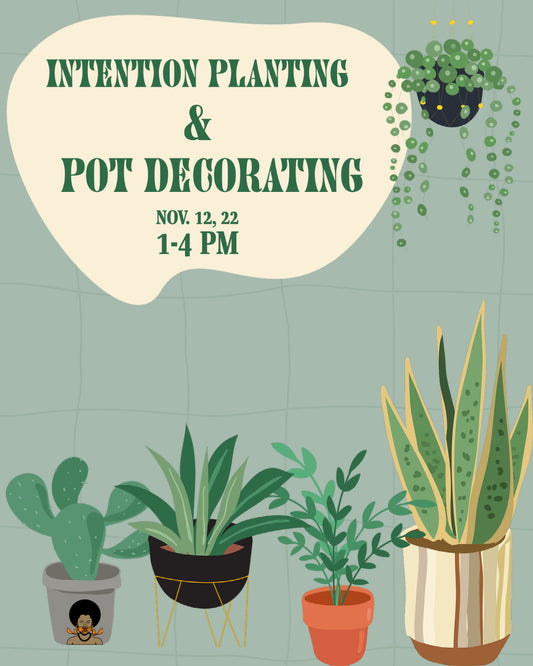 Intention Planting and Pot Decorating